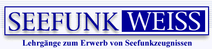 Seefunk Weiss - Seefunkausbildung und Seefunklehrgnge zum Erwerb von Seefunkzeugnissen